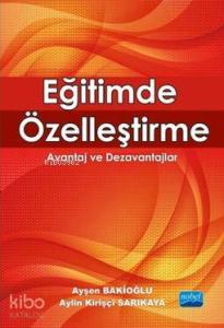 Eğitimde Özelleştirme; Avantaj ve Dezavantajlar