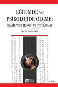 Eğitimde ve Psikolojide Ölçme; Klasik Test Teorisi ve Uygulaması