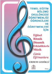 Eğitsel Ritmik Dinamik Etkinliklerle Müzik Cümle Eğitmenlere