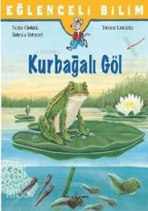 Eğlenceli Bilim: Kurbağalı Göl