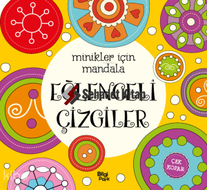 Eğlenceli Çizgiler;Minikler İçin Mandala