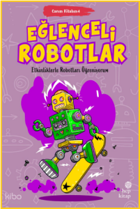 Eğlenceli Robotlar; Canım Kitabım 4
