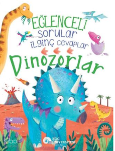 Eğlenceli Sorular İlginç Cevaplar Dinozorlar
