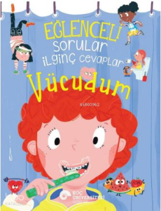 Eğlenceli Sorular İlginç Cevaplar - Vücudum