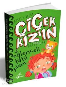Eğlenceli Tatil Planı - Çiçek Kızın Maceraları