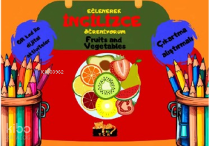 Eğlenerek İngilizce Öğreniyorum;Fruits and Vegetablets