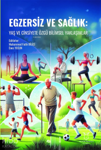 Egzersiz ve Sağlık: Yaş ve Cinsiyete Özgü Bilimsel Yaklaşımlar