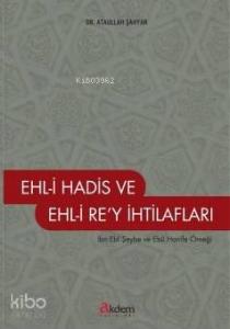Ehl-i Hadis ve Ehli Re'y İhtilafları