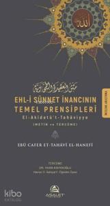 Ehl-i Sünnet İnancının Temel Prensipleri; El-Akîdetü't-Tahaviyye