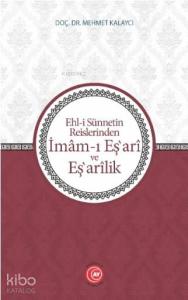 Ehl-i Sünnetin Reislerinden İmam-ı Eş'ari ve Eş'arilik