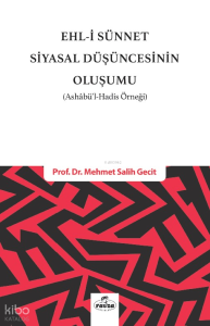 Ehli Sünnet Siyasal Düşüncenin Oluşumu;(Ashabül Hadis Örneği)