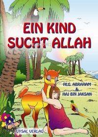 Eın Kind Sucht Allah; Hlg.abraham - Haj Bın Jaksan (b. Boy)