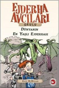 Ejderha Avcıları Okulu 16 Dünyanın En Yaşlı Ejderhası