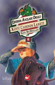 Ejderha Avcıları Okulu 6 - Kötü Cadının Laneti