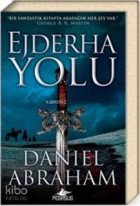 Ejderha Yolu (Hançer ve Sikke Serisi 1)