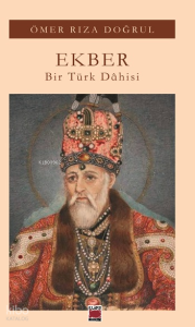 Ekber - Bir Türk Dâhisi