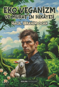 Eko Veganizm ve Murat'ın Hikayesi