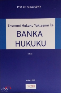 Ekonomi Hukuku Yaklaşımı İle Banka Hukuku