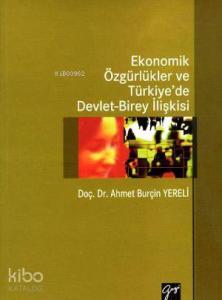Ekonomik Özgürlükler ve Türkiye'de Devlet - Birey İlişkisi