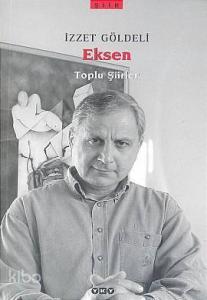 Eksen; Toplu Şiirler