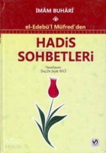 El-Edebü'l Müfred'den Hadis Sohbetleri