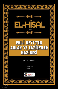 El-Hisal;Ehl-i Beyt'ten Ahlak ve Faziletler Hazinesi