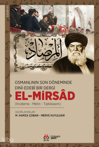 El-Mirsâd;Osmanlının Son Döneminde Dinî-Edebî Bir Dergi