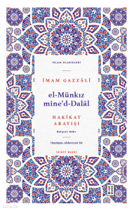 El Münkız mide’d-Dalâl;Hakikat Arayışı