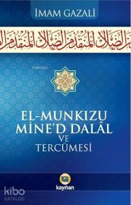 El-Munkızu Mine'd Dalâl ve Tercümesi; Dalaletten Hidayete