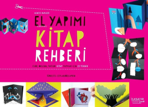 El Yapımı Kitap Rehberi - Evde Okulda Tatilde Kitap Yazmak İçin 25 Teknik