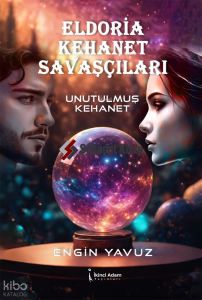 Eldoria Kehanet Savaşçıları - Unutulmuş Kehanet