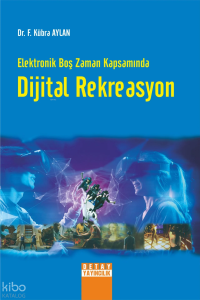 Elektronik Boş Zaman Kapsamında Dijital Rekreasyon