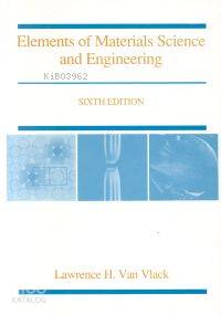 Elements Of Materials Science And Engineering 6th edition