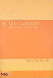 Elias Canetti: Das Gefühl Absoluter Verantwortlichkeit