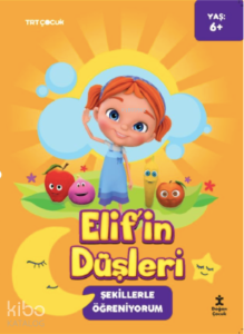Elif'in Düşleri ;Şekillerle Öğreniyorum