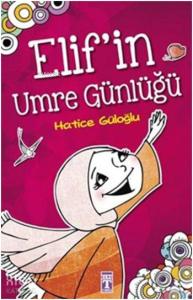 Elif'in Umre Günlüğü; +8 Yaş