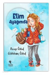 Elim Ayağımda (Renkli-Resimli 7+Yaş)