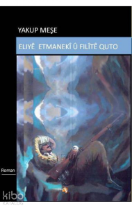 Elıyê Etmanêkî û Filîtê Quto