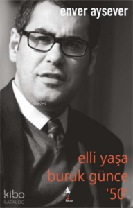 Elli Yaşa Buruk Günce 50