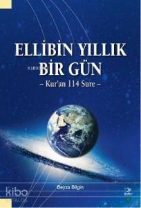 Ellibin Yıllık Bir Gün; Kur'an 114 Sure