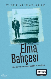 Elma Bahçesi;Bir Servet Somuncuoğlu Armağanı