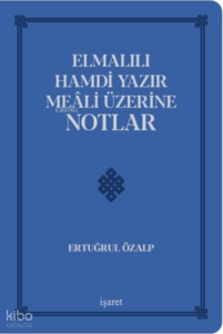 Elmalılı Hamdi Yazır Meali Üzerine Notlar - Deri Cilt