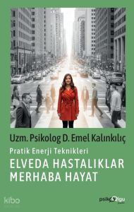 Elveda Hastalıklar Merhaba Hayat