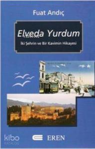 Elveda Yurdum; İki Şehrin ve Bir Kavimin Hikayesi
