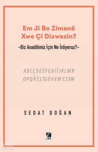 Em Ji Bo Zimaneê Xwe Çi Dixwazin?