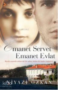 Emanet Servet Emanet Evlat