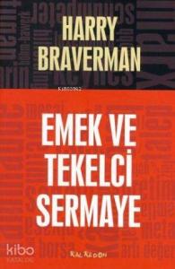 Emek ve Tekelci Sermaye