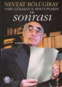 Emin Çölaşan'a Mektuplarım ve Sonrası