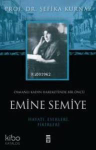 Emine Semiye; Osmanlı Kadın Hareketinde Bir Öncü