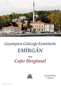 Emirgan - Geçmişten Geleceğe Esintilerle